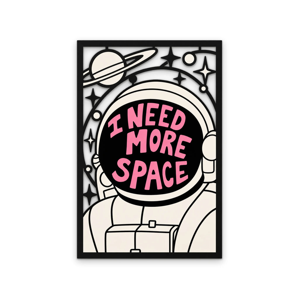 I Need More Space Astronot Metal Tablo DEC0551
