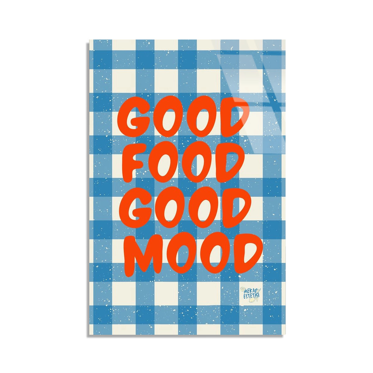 Good Food Good Mood Yazi Cam Tablo