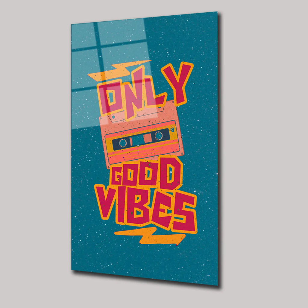 ONLY GOOD VIBES - CAM TABLO - DEG0251